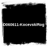 2006 &#8226; D060611-KocevskiRog