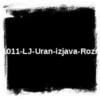 2007 &#8226; D071011-LJ-Uran-izjava-Rozman