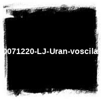 2007 &#8226; D071220-LJ-Uran-voscila